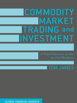 cover image of Commodity Market Trading and Investment
